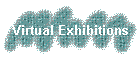 Virtual Exhibitions